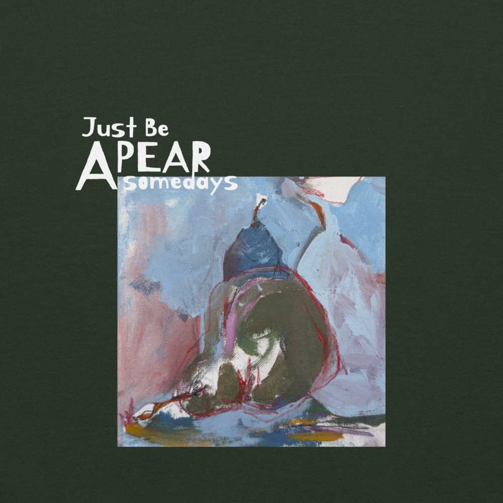 Unisex Hoodie – “Just Be A Pear Somedays” | VEER Studio